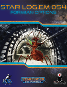 Star Log.EM-054: Formian Options