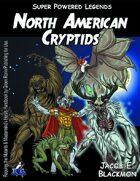 Super Powered Legends: North American Cryptids