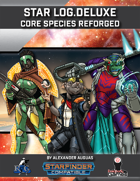 Star Log.Deluxe: Core Species Reforged