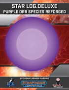 Star Log.Deluxe: Purple Orb Species Reforged