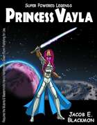 Super Powered Legends: Princess Vayla