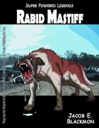 Super Powered Legends: Rabid Mastiff