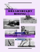 Dreadnought Rising: WW1 Naval Combat w/Computer Assistance