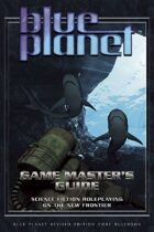 Blue Planet Game Master\'s Guide (Revised Edition)