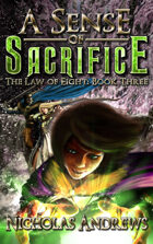 A Sense of Sacrifice (The Law of Eight: Book Three)