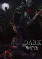 Dungeon World Playbooks: Dark and Twisted [Bundle]