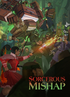 Sorcerous Mishap [Dungeon World Playbook Bundle]
