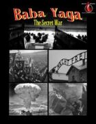 Baba Yaga: The Secret War