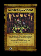 Suddenly...vines! - Custom Card