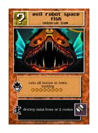 Evil Robot Space Fish - Custom Card