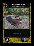Chicken Den - Custom Card