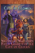 Swords and Wizardry Field Guide to City of Clocks