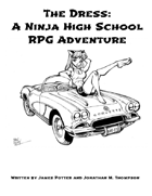 The Dress: A Ninja High School RPG adventure (D6)