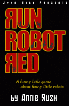 Run Robot Red by Annie Rush