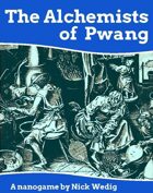 The Alchemists of Pwang