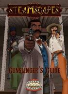 Steamscapes: Gunslinger's Guide