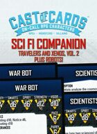 Cast of Cards: Science Fiction Companion, Travelers and Xenos, Vol. 2, Plus Robots!