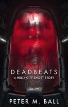 Deadbeats: A Helix City Short Story