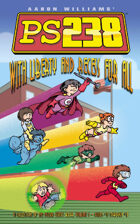 Ps238 Volume 1: With Liberty and Recess for All