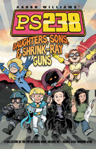 Ps238 Volume 7: Daughters, Sons, and Shrink-Ray Guns