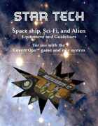 Star Tech - Space Ship, Sci-fi, and Alien Equipment and Guidelines for Covert Ops