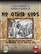 No Other Gods (An Adventure for Testament)