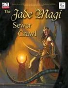 MonkeyGod Presents: The Jade Magi Sewer Crawl