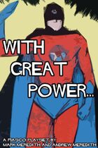 Fiasco: With Great Power...