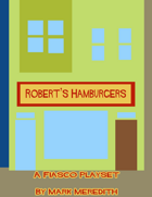 Fiasco: Robert's Hamburgers