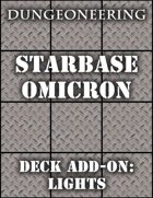 *Dungeoneering Presents* Starbase Omicron - Deck Add-On: Lights
