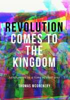 Revolution Comes to the Kingdom: Playing the Game