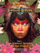 The Serpent Mother of the World (Flagellum Amazonis 2)