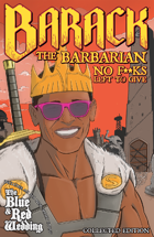 Barack the Barbarian: No F**ks Left To Give