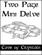 Two Page Mini Delve - Cave of Crystals