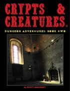 Crypts & Creatures Dungeon Adventures Book Two