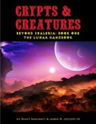 Crypts & Creatures Beyond Shaleria: The Lunar Handbook