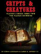 Crypts & Creatures Players Codex: Book Two
