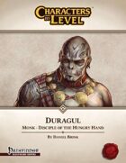 Characters-By-Level: Duragul (Pathfinder Edition)