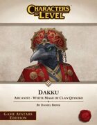 Characters-By-Level: Dakku (Game Avatars Edition)