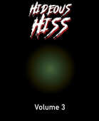 Hideous Hiss - Volume 3 [BUNDLE]