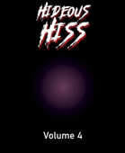 Hideous Hiss - Volume 4 [BUNDLE]