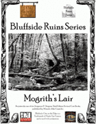 Bluffside Ruins Series: Mogrith's Lair