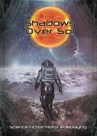 Shadows Over Sol: Science Fiction Horror Roleplaying