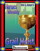 Heroes Weekly, Vol 2, Issue #5, Grail Heist