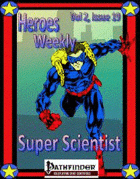 Heroes Weekly, Vol 2, Issue #19, The Super Scientist Advance Class