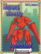 Heroes Weekly, Vol 3, Issue #2, Iconoclast