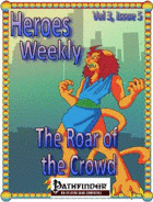 Heroes Weekly, Vol 3, Issue #5, The Roar of the Crowd