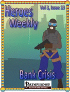 Heroes Weekly, Vol 3, Issue #13, Bank Crisis