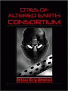 Cities of Altered Earth: Consortium
