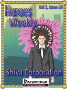 Heroes Weekly, Vol 3, Issue #20, Shiva Corporation